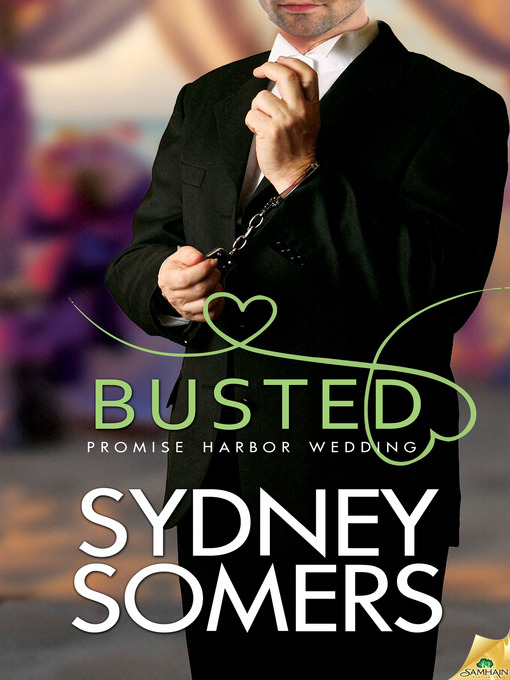 Title details for Busted by Sydney Somers - Available